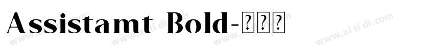 Assistamt Bold字体转换